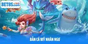 Bắn Cá Mỹ Nhân Ngư – Săn Thưởng Giữa Lòng Đại Dương