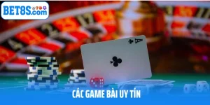 Các Game Bài Uy Tín - 8S Đảm Bảo Chất Lượng Và An Toàn