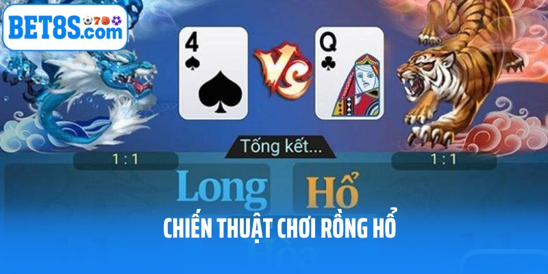 Chiến thuật chơi rồng hổ
