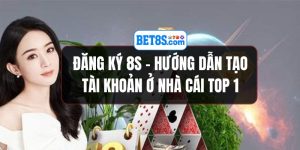 Đăng Ký 8S - Hướng Dẫn Tạo Tài Khoản Tại Nhà Cái 8S