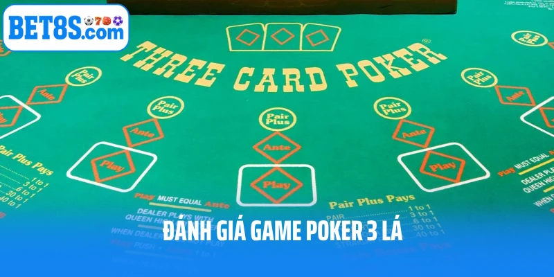 Đánh giá khách quan về game poker 3 lá
