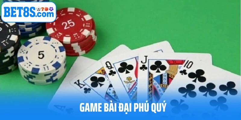 Game Bài Đại Phú Quý – Trải Nghiệm Game Bài Siêu Hấp Dẫn