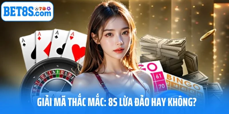 Giải mã tin đồn 8S lừa đảo hay không?