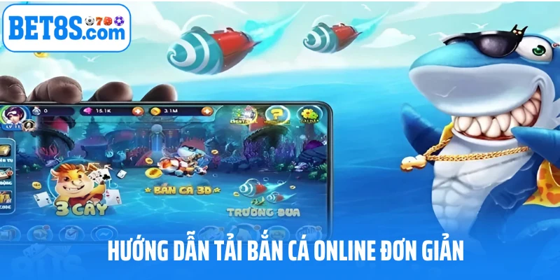 Cách tải bắn cá online đơn giản