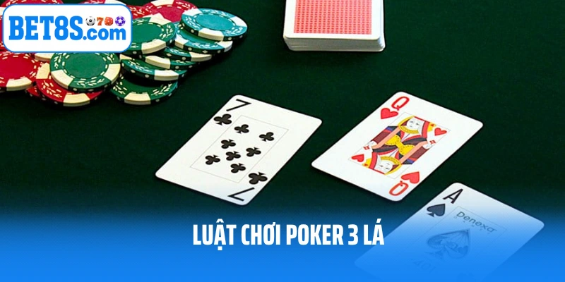 Luật chơi poker 3 lá