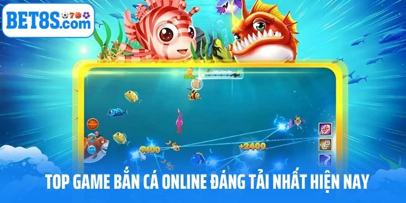 Những game bắn cá online đáng chơi nhất hiện nay