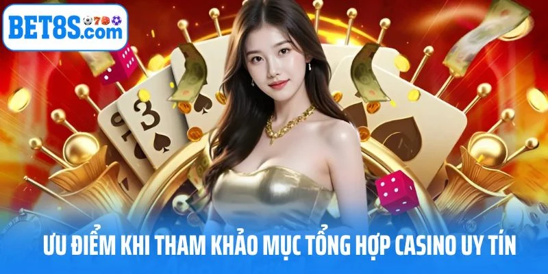 Tổng Hợp Địa Chỉ Casino Uy Tín – Lựa Chọn Cho Ai Thông Minh